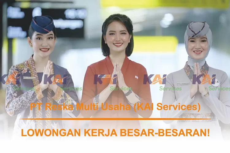 Info Lowongan Kerja PT Reska Multi Usaha (KAI Services) November 2023 ...