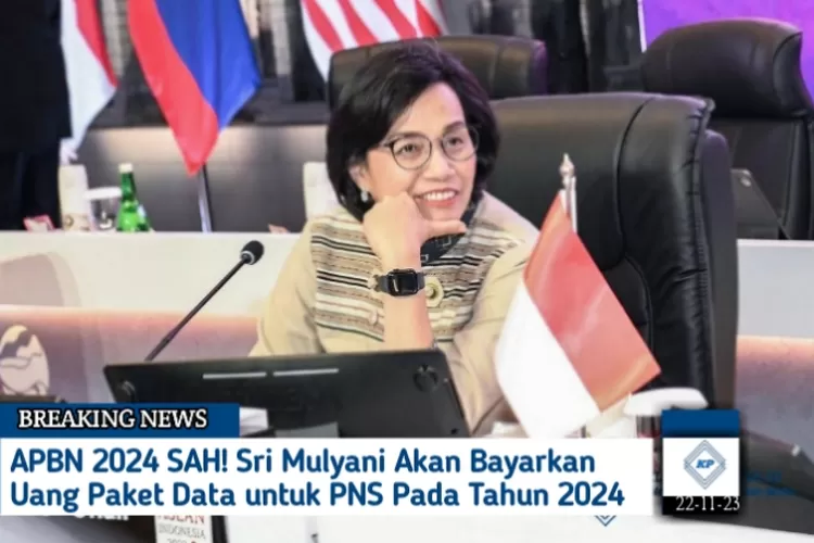 APBN 2024 SAH! Sri Mulyani Akan Bayarkan Uang Paket Data Untuk PNS Pada ...