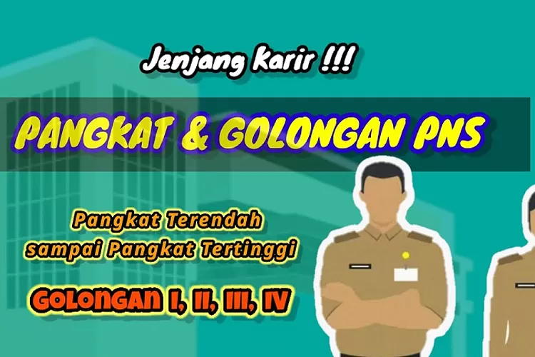 PANGKAT DAN GOLONGAN PNS BERIKUT ESTIMASI KENAIKAN GAJI 8 PERSEN TAHUN ...