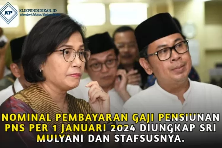 Per 1 Januari Gaji Pensiunan Pns Akan Dibayarkan Sri Mulyani Dengan Nominal Segini Gedenya 3000