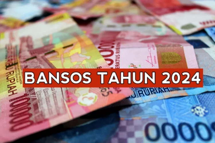 DAFTAR BANSOS TAHUN 2024, ADA YANG NOMINALNYA JUTAAN LOH, AYO CEK ...