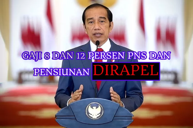 KEMENKEU PASTIKAN GAJI 8 DAN 12 PERSEN DIRAPEL, PNS DAN PENSIUNAN ...