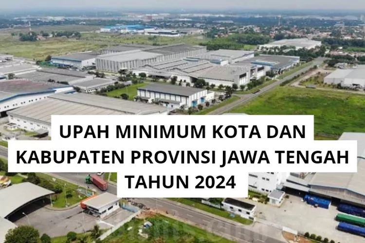 DAFTAR UPAH MINIMUM PADA 35 KOTA DAN KABUPATEN DI JAWA TENGAH TAHUN ...