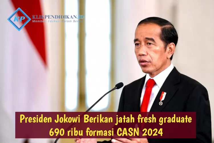 Presiden Jokowi Berikan Jatah 690 Ribu Formasi CASN 2024 Untuk Fresh ...