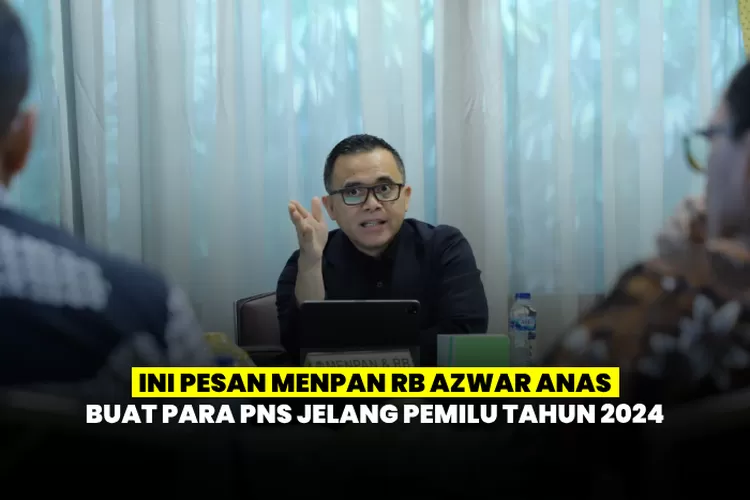 Menpan RB Titip Pesan Bagi Pegawai Negeri Sipil Di Indonesia Untuk ...