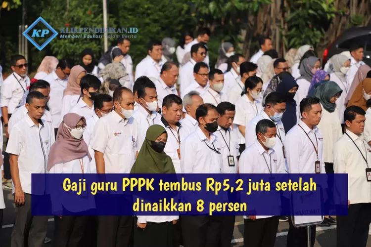 Sah Naik 8 Persen, Gaji Guru PPPK Tembus Rp5,2 Juta Perbulan, Ini ...