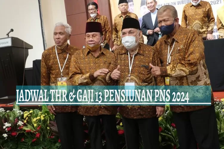 Pemerintah Siap Cairkan THR Dan Gaji 13 Pensiunan PNS Tahun 2024, Mulai ...