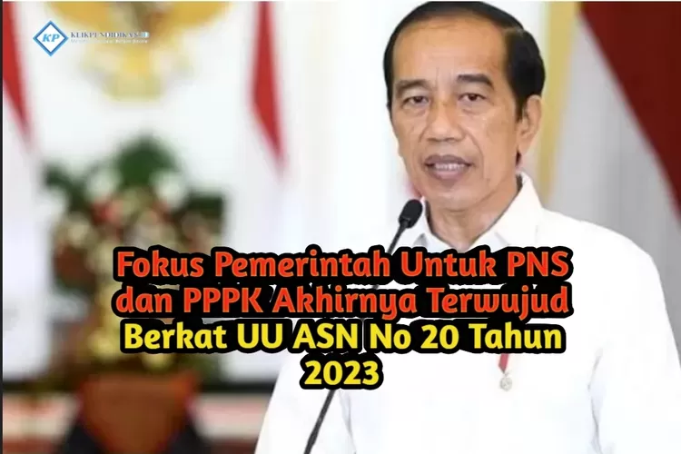 Sahnya Uu Asn No 20 Tahun 2023 Akhirnya Fokus Pemerintah Tentang Pns Dan Pppk Terwujud Klik 1329