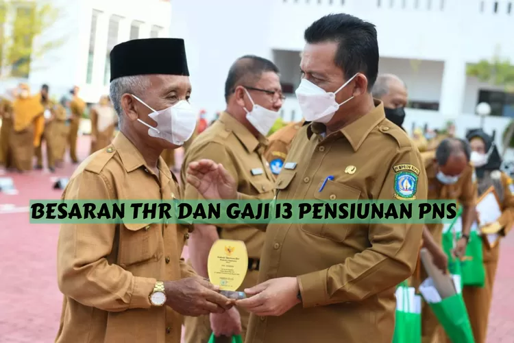 Selain Gaji Pokok, Inilah Komponen THR Dan Gaji 13 Pensiunan PNS Di ...