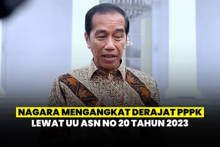 Lewat Uu Asn No 20 Tahun 2023 Alhamdulillah Negara Angkat Derajat Para Pegawai Pemerintah 9544