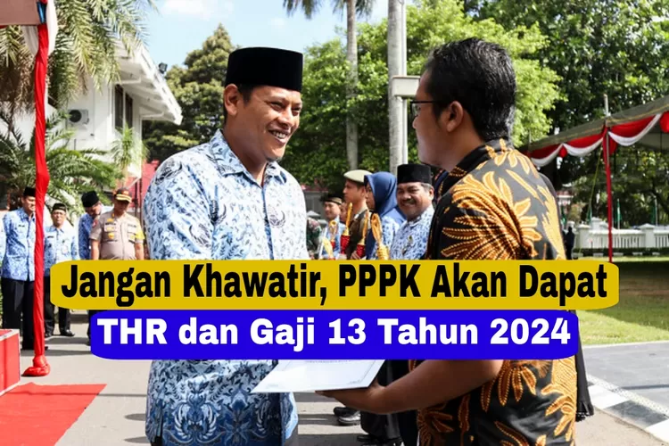 Apakah PPPK Dapat THR Dan Gaji 13? Pasal 3 PP Nomor 15 Tahun 2023 ...