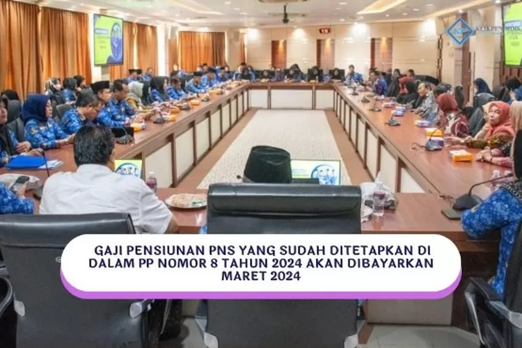 PP Nomor 8 Tahun 2024 Tentang Penetapan Pensiun Pokok Pensiunan Pegawai ...