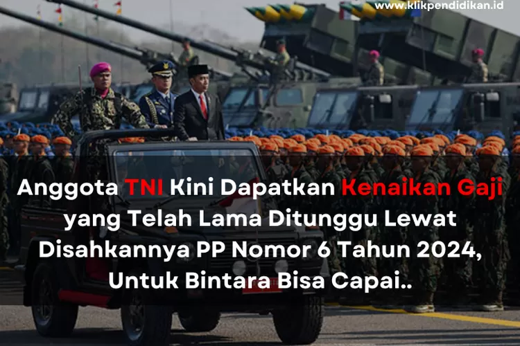 Anggota TNI Kini Dapatkan Kenaikan Gaji Yang Telah Lama Ditunggu Lewat ...