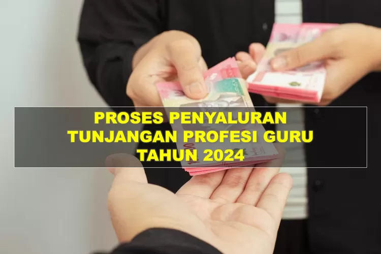 Perhatikan Baik-baik! Inilah 4 Langkah Tahapan Penyaluran Tunjangan ...