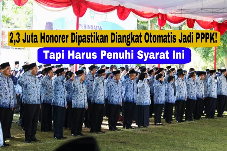 Alhamdulillah! Tenaga Honorer Dijamin Diangkat Otomatis Jadi PPPK, Tapi ...