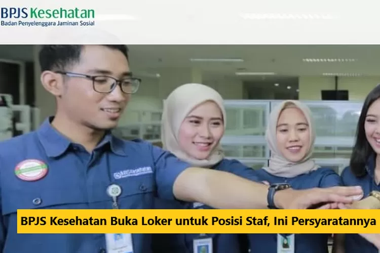 BPJS Kesehatan Kembali Buka Lowongan Kerja Untuk Posisi Staf, Minimal ...