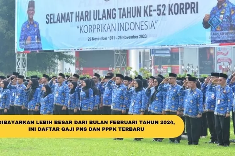 Dibayarkan Lebih Besaran Dari Bulan Februari, Gaji PNS Dan PPPK Pasca ...