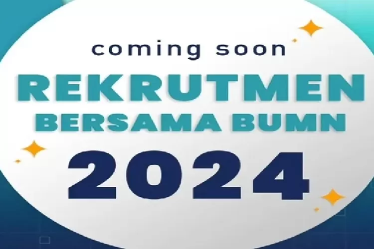 Rekrutmen Bersama BUMN 2024: Pendaftaran Dan Peluang Karier Di Bawah ...