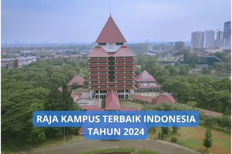 SAYONARA UGM, Julukan Universitas Terbaik Indonesia 2024 Disematkan UI ...