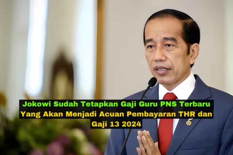 THR Dan Gaji 13 Guru PNS Tahun 2024 Dipastikan Cair Lebih Besar Dari ...