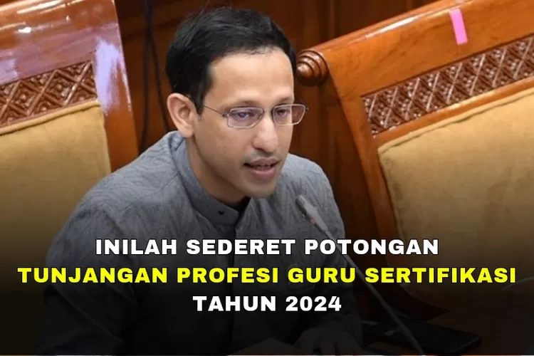 INILAH SEDERET POTONGAN TUNJANGAN PROFESI GURU SERTIFIKASI TAHUN 2024 ...