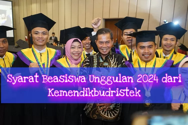 TERBARU! PENDAFTARAN BEASISWA UNGGULAN 2024 DARI KEMDIKBUDRISTEK SEGERA ...