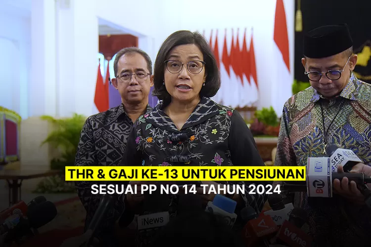 Komponen THR Dan Gaji Ke-13 Untuk Pensiunan PNS, TNI Dan Polri Sesuai ...