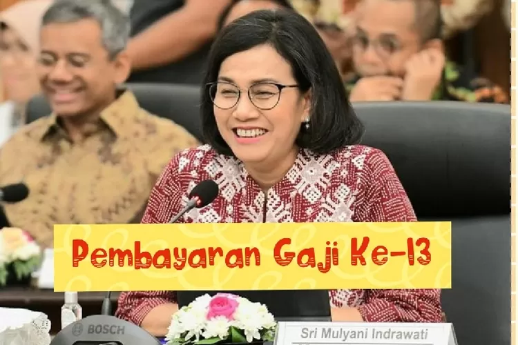 Sri Mulyani Telah Tetapkan Pembayaran Gaji Ke-13 Bagi Pensiunan PNS ...