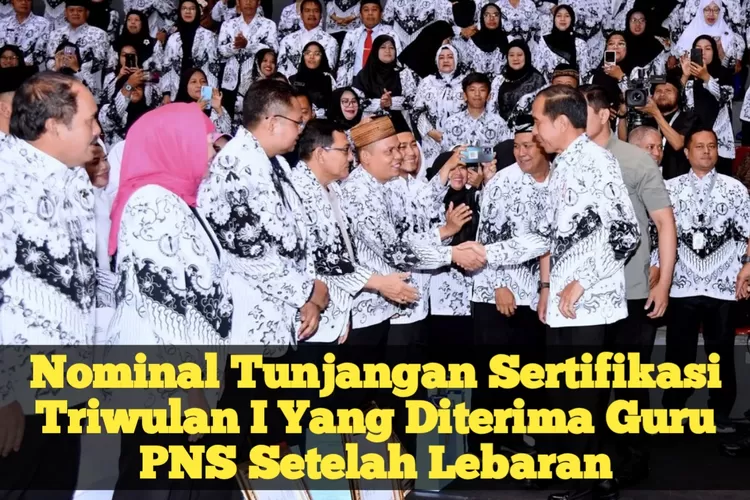 Segera Dicairkan! Intip Nominal Tunjangan Sertifikasi Triwulan I Yang ...