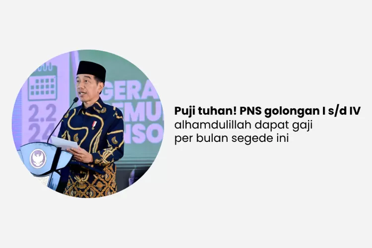 Ilustrasi: Presiden Jokowi umumkan perombakan gaji PNS golongan I, II, III dan IV tahun 2024 (presidenri.go.id diedit photopea)