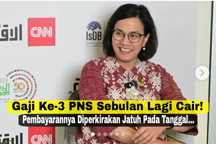 Resmi Dari Sri Mulyani, Sebulan Lagi Gaji Ke-13 PNS Dibayarkan ...