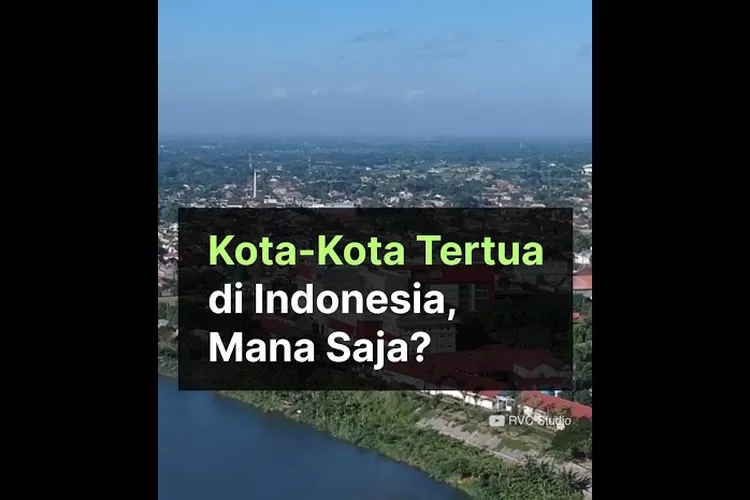 Inilah 6 daerah paling paling tua di Indonesia, 4 diantaranya ada di Pulau Jawa. (YouTube IndonesiaBaikID)