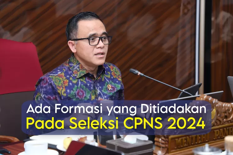 Ada Formasi Yang Ditiadakan Pada Seleksi CPNS 2024, MenPAN RB ...