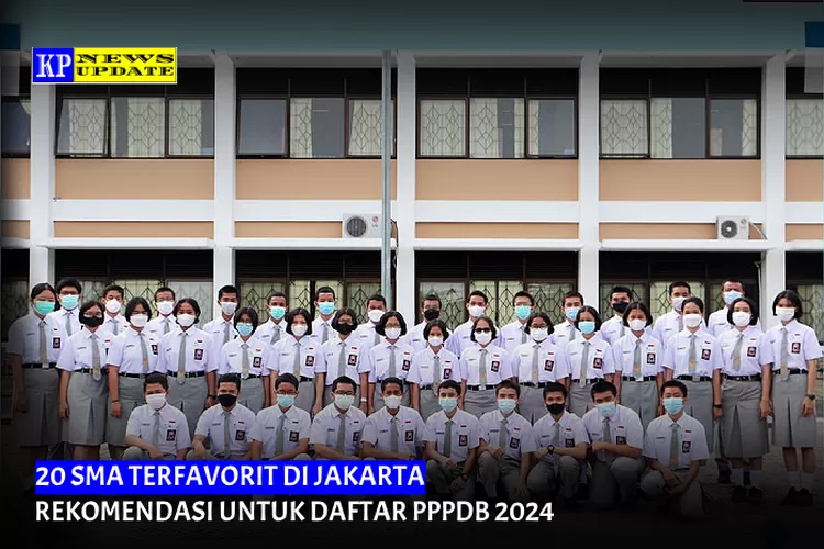 Rekomendasi Ppdb Ini Sma Terfavorit Di Jakarta Siswanya