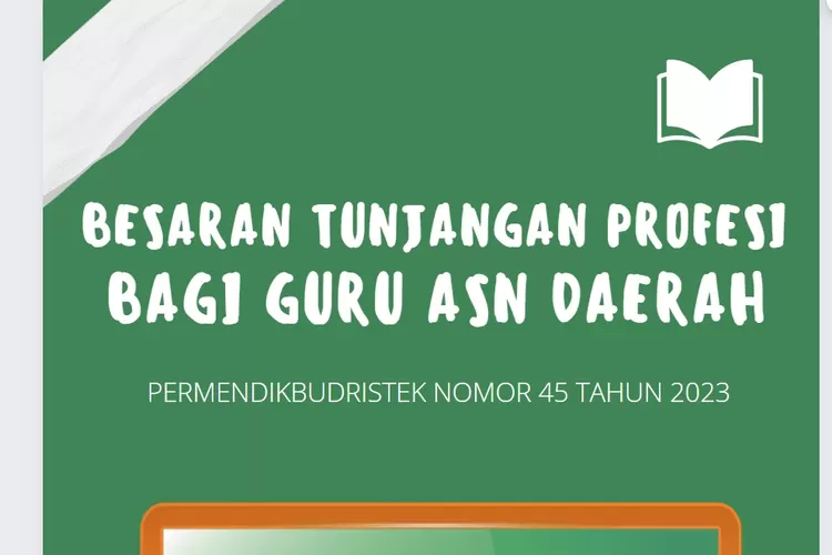 Berapa Sih Besaran Tunjangan Profesi Bagi Guru ASN Daerah, Simak ...