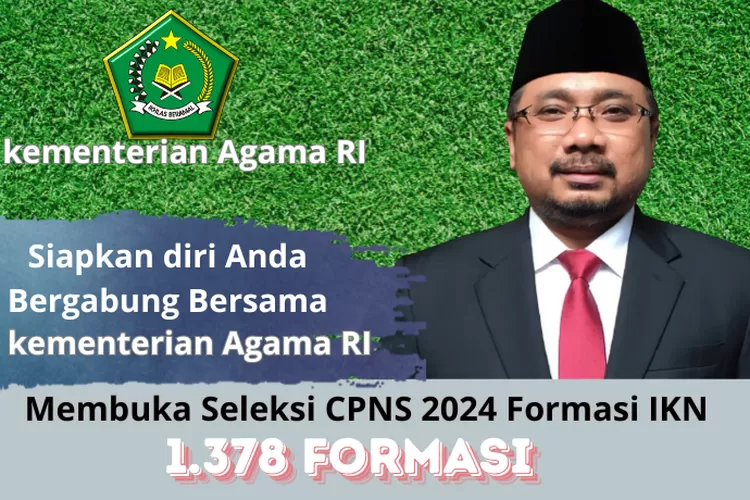 Kembali Masuk Sejarah! Formasi CPNS 2024 Kemenag di IKN Cukup Besar