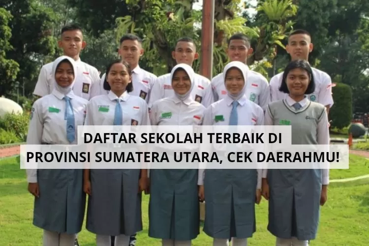 Urutan Pertama Ada Di Kabupaten Toba! Inilah Daftar Sekolah Terbaik Di ...