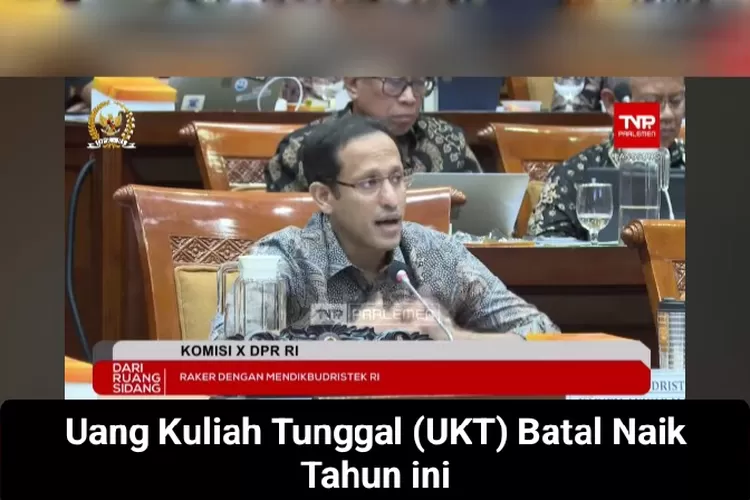 Hore! Akhirnya Nadiem Makarim Batalkan Kenaikan UKT Tahun 2024, Berikut ...