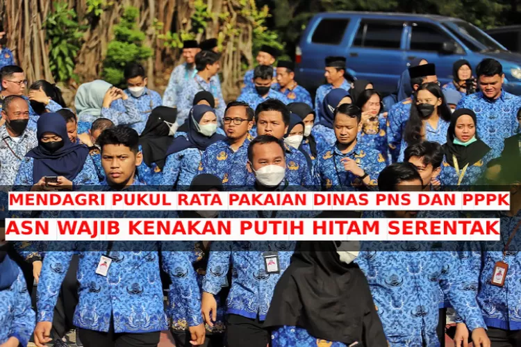 Sujud Syukur Mendagri Pukul Rata Pakaian Dinas Pns Dan Pppk Jadi Satu