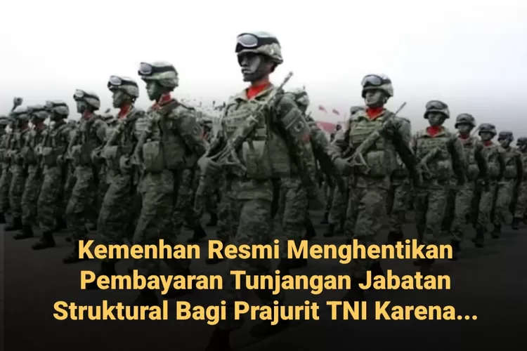 Kemenhan Resmi Menghentikan Pembayaran Tunjangan Jabatan Struktural ...