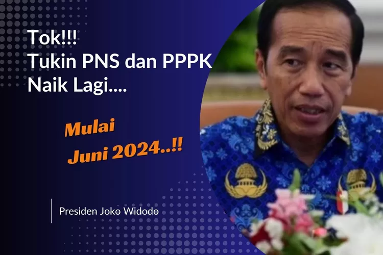 SELAMAT! Presiden Jokowi Resmi Tetapkan Tukin PNS Dan PPPK Naik Per ...