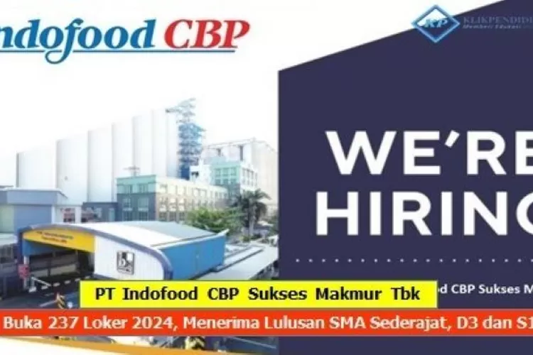 INFO LOKER! PT Indofood CBP Sukses Makmur Tbk Buka 237 Lowongan Kerja ...