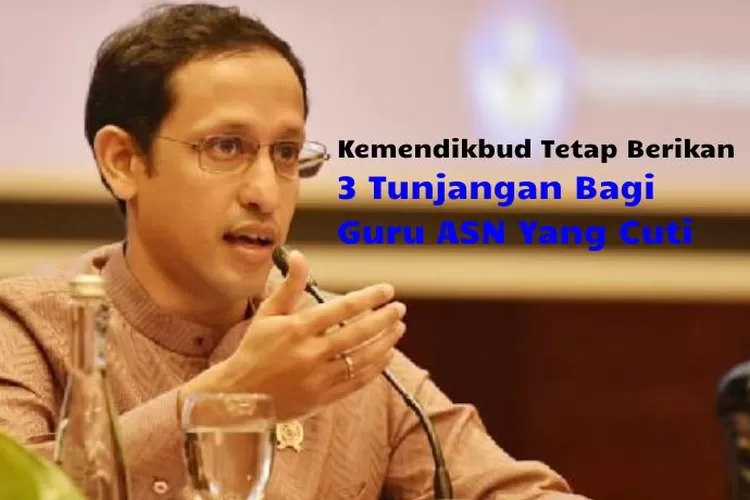 Meski Sedang Cuti, Guru ASN Tetap Bisa Dapatkan 3 Tunjangan Dari ...