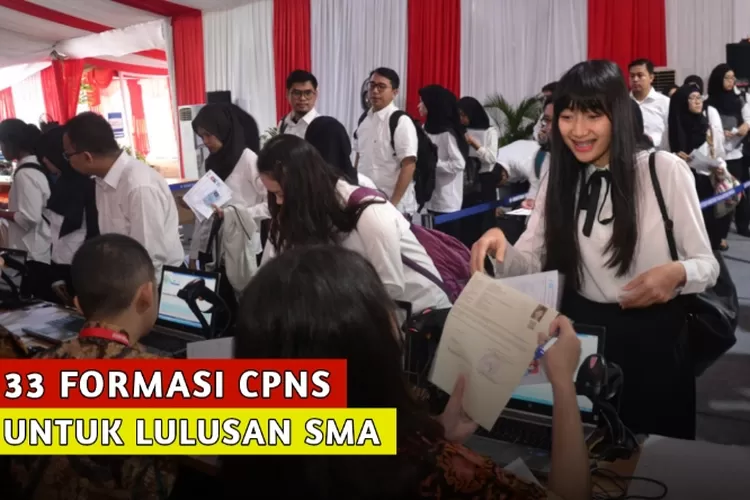 Dibuka Juli! 33 Formasi CPNS 2024 Terbuka Lebar untuk LULUSAN SMA