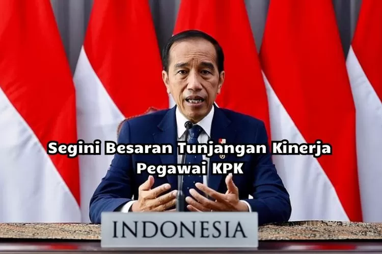 MAKIN MAKMUR! Presiden Jokowi Setuju, Pegawai KPK Diberi Tunjangan ...