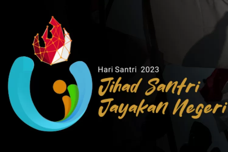 Simak Makna Dan Filosofi Logo Hari Santri Nasional Dengan Tema Jihad Santri Jayakan Negeri