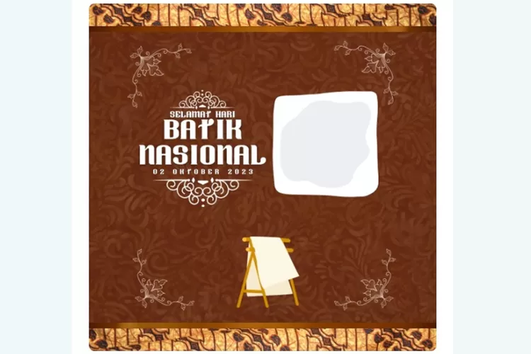 9 Link Twibbon Ucapan Hari Batik Nasional 2 Oktober 2023 Berdesain ...