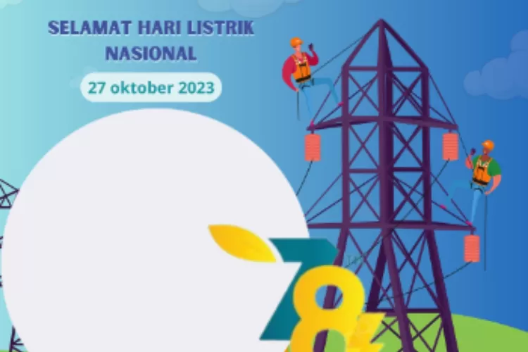 13 Link Twibbon Hari Listrik Nasional Gunakan Sebagai Profil Medsos Di Tanggal 27 Oktober 2023 6889