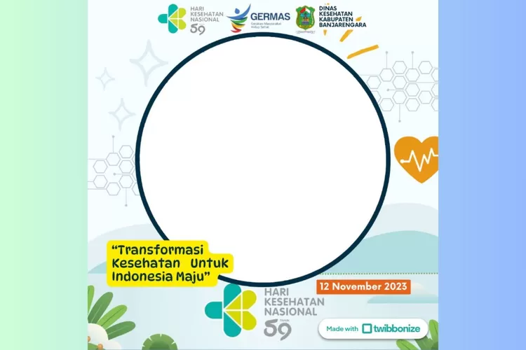 Pasang Segera 12 November 2023 Free 8 Link Twibbon Hari Kesehatan Nasional Lengkap Dengan 1459