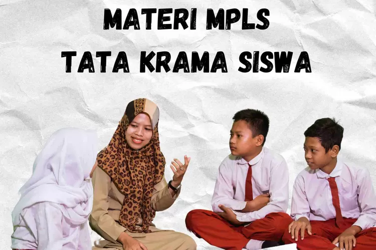 Materi Tata Krama Siswa Masa Pengenalan Lingkungan Sekolah (MPLS ...